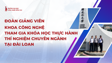 ĐOÀN GIẢNG VIÊN KHOA CÔNG NGHỆ DNTU THAM GIA KHÓA HỌC THỰC HÀNH THÍ NGHIỆM CHUYÊN NGÀNH TẠI ĐÀI LOAN