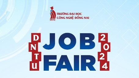 DNTU JOB FAIR 2024 - NGÀY HỘI VIỆC LÀM VÀ QUẢNG BÁ DOANH NGHIỆP