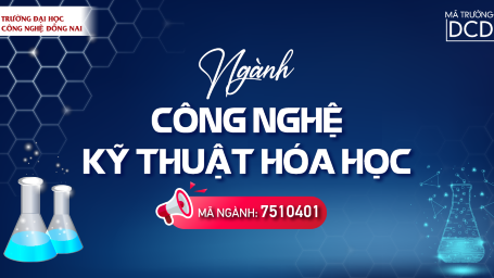 KHÁM PHÁ NGÀNH CÔNG NGHỆ KỸ THUẬT HOÁ HỌC